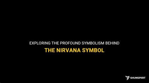 Exploring The Profound Symbolism Behind The Nirvana Symbol | ShunSpirit