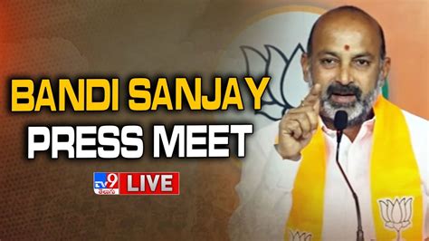 Bandi Sanjay Press Meet Live Tv Youtube