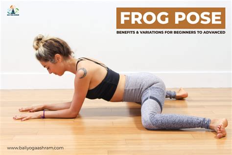 Frog Pose Benefits Variations For Beginners To Advanced