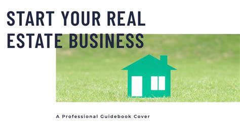 Starting Your Own Real Estate Business A Comprehensive Guide Digital