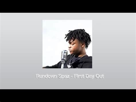 Rundown spaz - First Day Out - YouTube