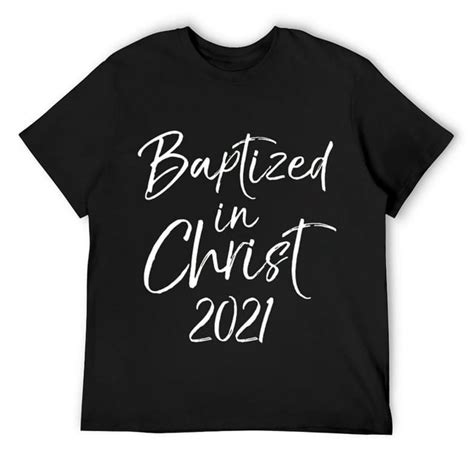 Mens Cute Baptism T Salvation Quote Baptized In Christ 2021 T Shirt