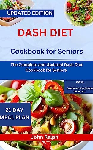 Dash Diet Cookbook For Seniors The Complete And Updated