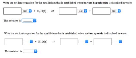 Solved Write the net ionic equation for the equilibrium that | Chegg.com