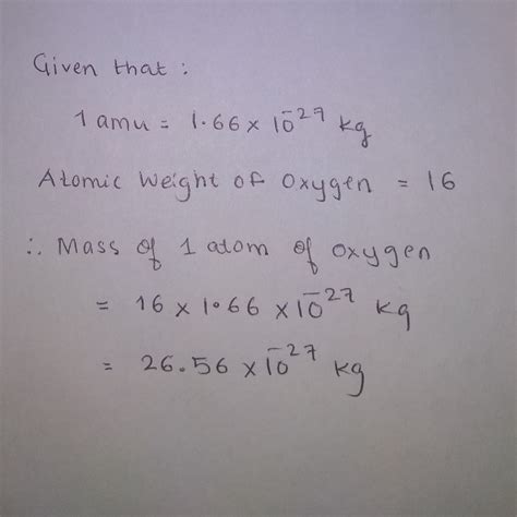 One Atomic Mass Unit In Amu 1 66 10 27 Kg The Atomic Weight Of