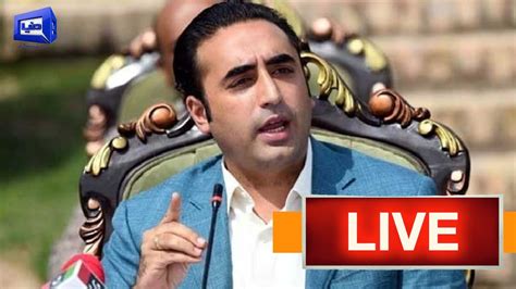 Live Chairman Ppp Bilawal Bhutto Zardari Holds Important Press