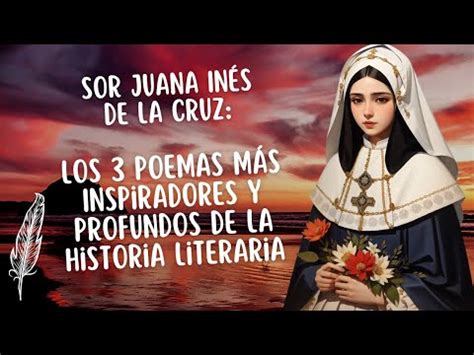 El Legado Po Tico De Sor Juana In S De La Cruz Descubre Sus Poemas M S