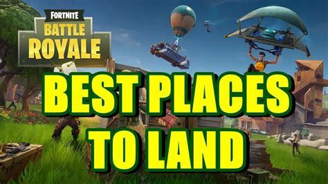 Best Places To Land In Fortnite Battle Royale Youtube