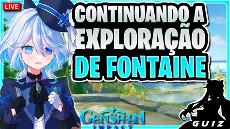 Live Continuando A Explora O Da Rea Nova De Fontaine Do Genshin