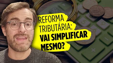 Reforma Tributária O Que Muda Na PrÁtica Youtube