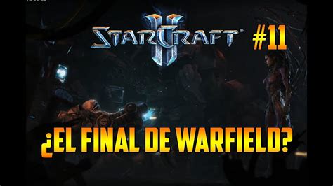 Starcraft 2 ¿el Final De Warfield CampaÑa Heart Of The Swarm