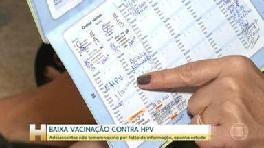 Jornal Hoje Adolescentes N O Se Vacinam Contra Hpv Por