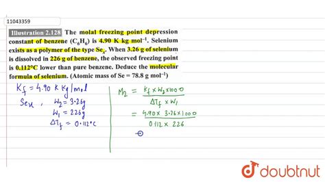 The Molal Freezing Point Depression Constant Of Benzene` C 6 H 6 ` Is `4 90 K Kg Mol 1