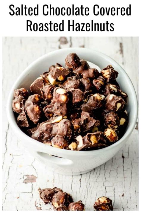 Salted Chocolate Covered Roasted Hazelnuts Recipe Hazelnut Recipes