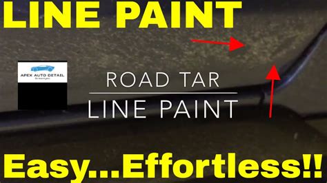 Tips For Removing Line Paint And Road Tar Quick And Easy Removal With