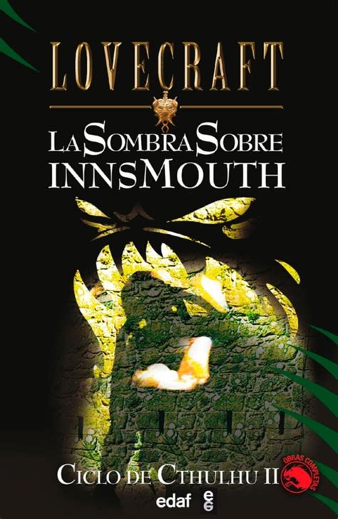 La Sombra Sobre Innsmouth Sumérgete En El Aterrador Mundo De H P