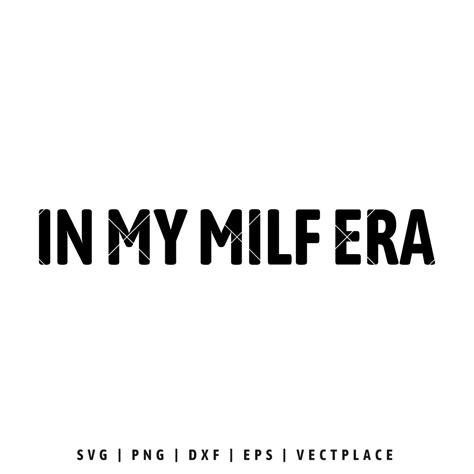 In My Milf Era SVG Vectplace