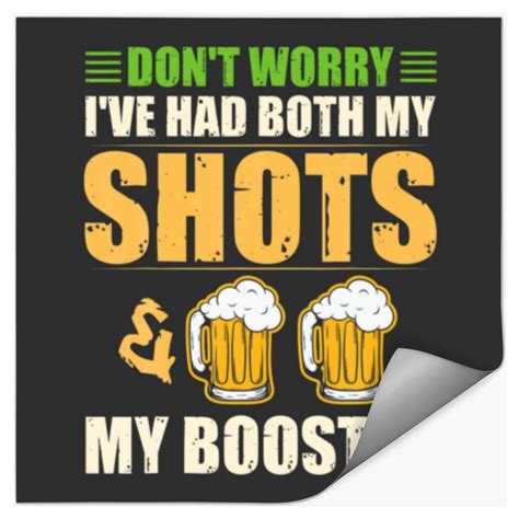 Don T Worry I Ve Had Both My Shots And My Booster Stickers Sold By