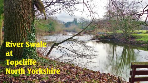 River Swale At Topcliffe North Yorkshire Youtube