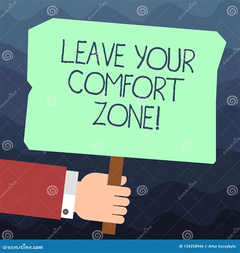 Text Sign Showing Leave Your Comfort Zone Conceptual Photo Make