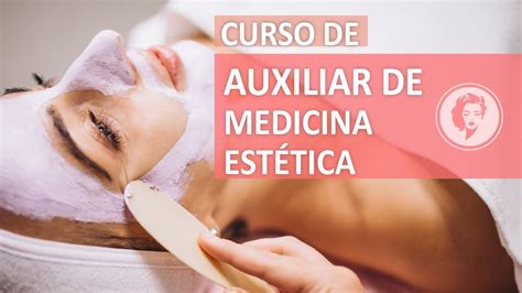 Curso de Auxiliar de medicina estetica ESSAE Formación YouTube