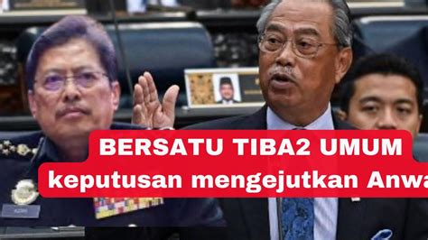 Jam Sebelum Muhyiddin Ke Pejabat Sprm Tiba Bersatu Umum Keputusan