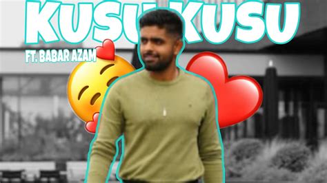 Babar Azam X Kusu Kusu Hamid Editz Beat Sync YouTube