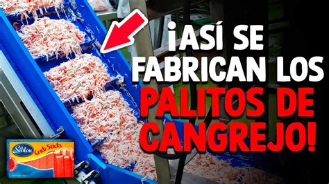 C Mo Se Hacen Los Palitos De Cangrejo Proceso En F Brica Youtube