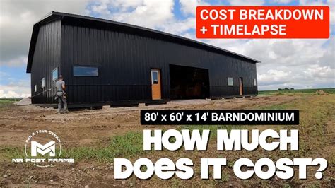 Barndominium Cost Breakdown Full Timelapse 80 X 60 X 14 Youtube