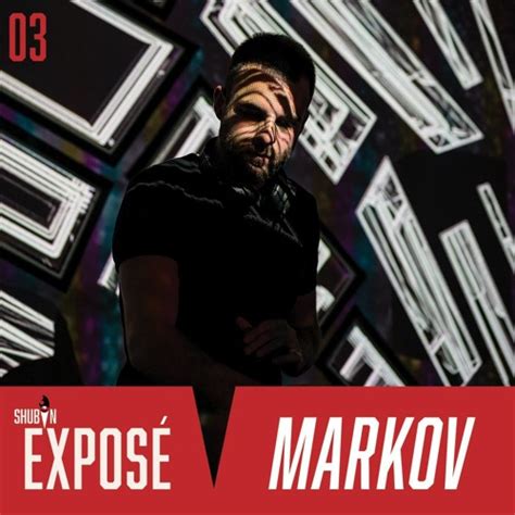 Stream Exposé 03 Markov by Shubin Project Listen online for free on