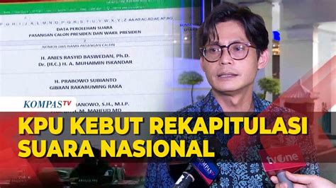 Kpu Kebut Rekapitulasi Nasional Hasil Pemilu Dan Pilpres Optimis