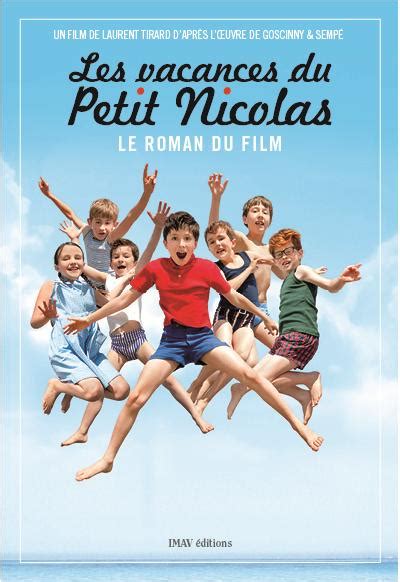 Le Petit Nicolas Le Roman Du Film Les Vacances Du Petit Nicolas