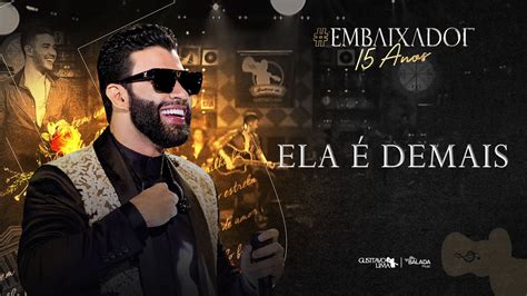 Gusttavo Lima Ela é Demais Embaixador15Anos YouTube