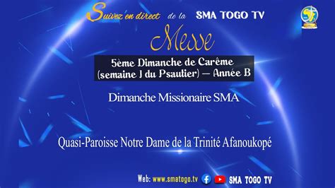 SMA TOGO TV MESSE DIMANCHE MISSIONNAIRE SMA QUASI PAROISSE NOTRE