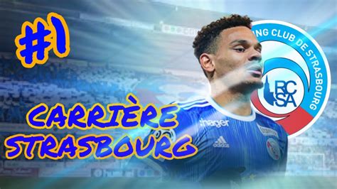 Fifa Carri Re Strasbourg Bienvenu En Alsace Youtube