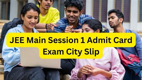 Jee Main Live Updates Session Admit Card And Exam City