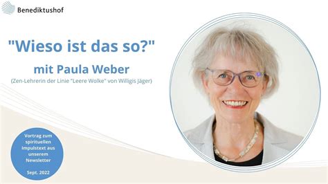 Zen Meisterin Paula Weber Wieso Ist Das So Spiritueller Impuls