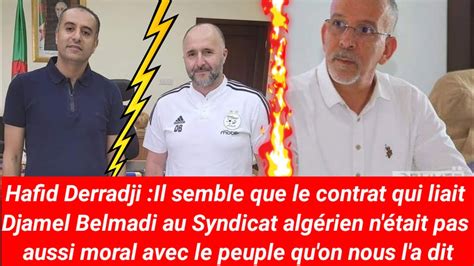 Il Semble Que Le Contrat Qui Liait Djamel Belmadi Au Syndicat Alg Rien