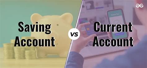 Difference Between Saving Account And Current Account Geeksforgeeks