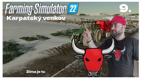 Farming simulator 22 Karpatský venkov 9 zima je tu Lets play CZ