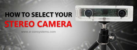 select  stereo camera   systems