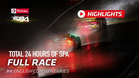 Short Highlights Total 24 Hours Of Spa 2019 Spoiler Youtube