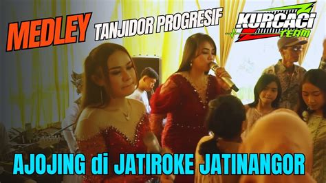 LIVE JATIROKE JATINANGOR FILY KURCACI Tanjidor Progresif MEDLEY