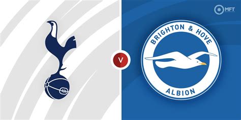 Tottenham Hotspur vs Brighton & Hove Albion Prediction and Betting Tips