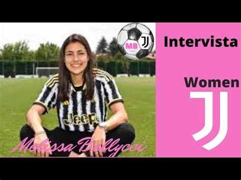 Juventus Women Bentornata Melissa Bellucci Intervista YouTube