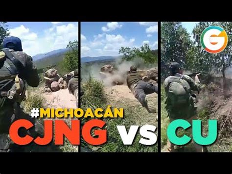 Enfrentamientos entre CJNG y Cárteles Unidos Michoacán YouTube