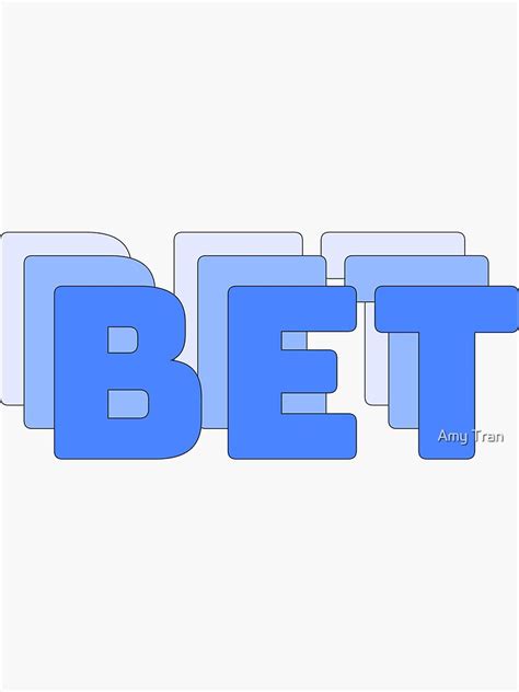 "BET" Sticker by atran560 | Redbubble