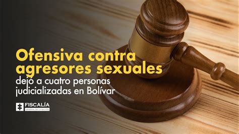 Ofensiva Contra Agresores Sexuales Dej A Cuatro Personas