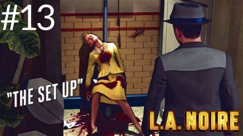 L A NOIRE REMASTERED GAMEPLAY WALKTHROUGH NO COMMENTARY PART 13