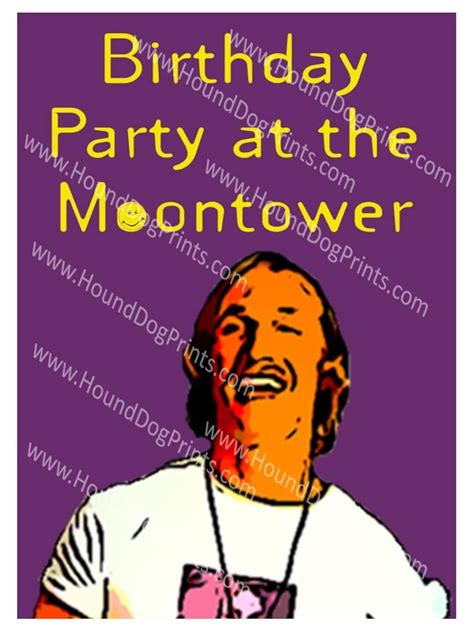 Dazed And Confused Party At The Moontower Birthday Greeting Card Etsy